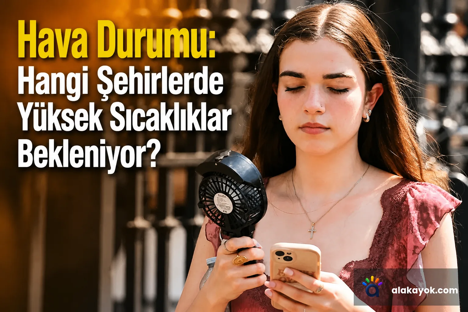 Hava Durumu: Hangi Şehirlerde Yüksek Sıcaklıklar Bekleniyor?