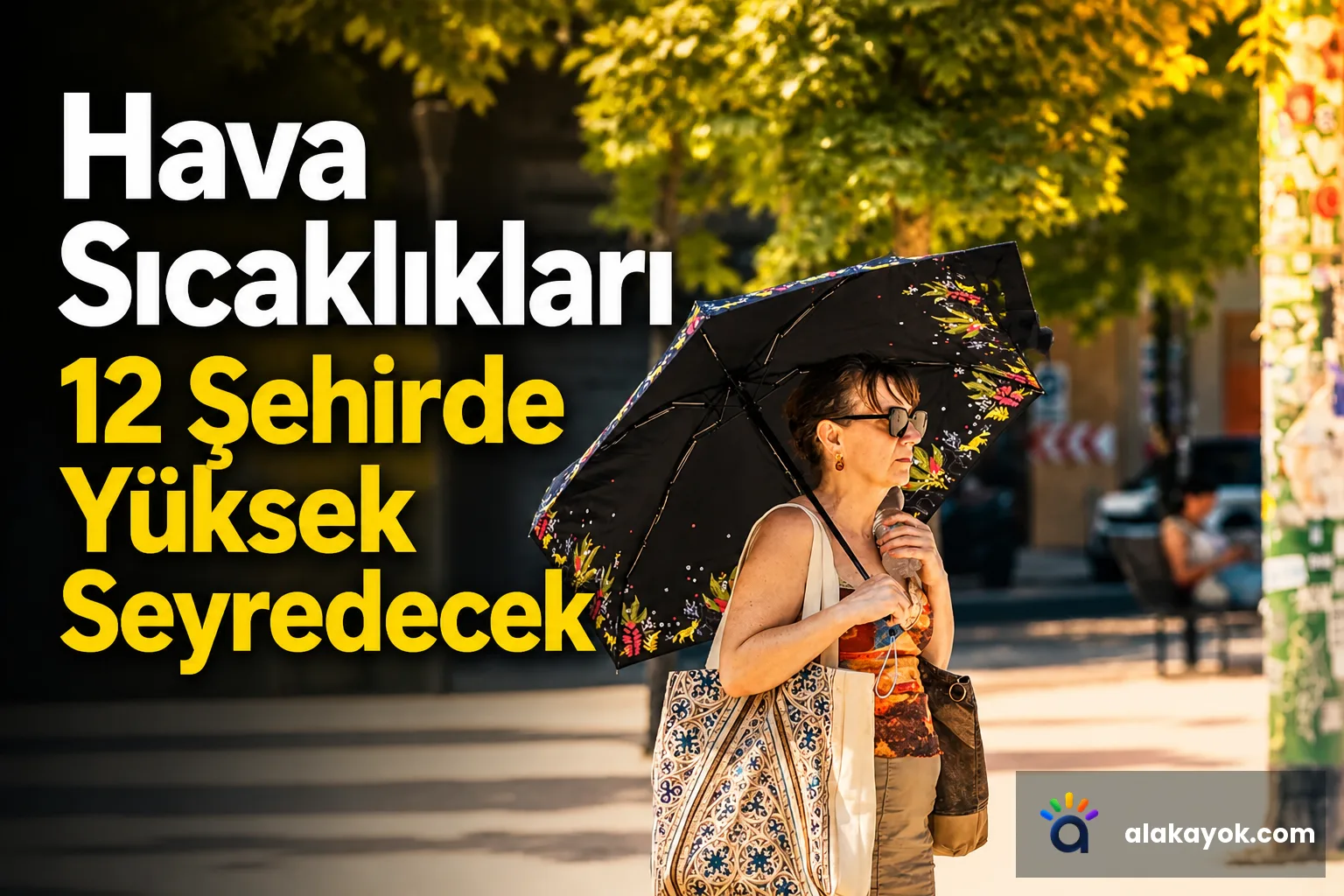 Hava Sıcaklıkları 12 Şehirde Yüksek Seyredecek