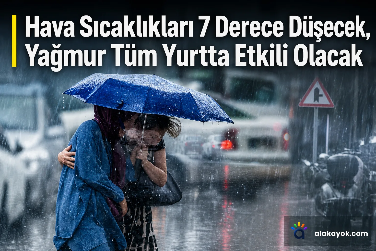 Hava Sıcaklıkları 7 Derece Düşecek, Yağmur Tüm Yurtta Etkili Olacak