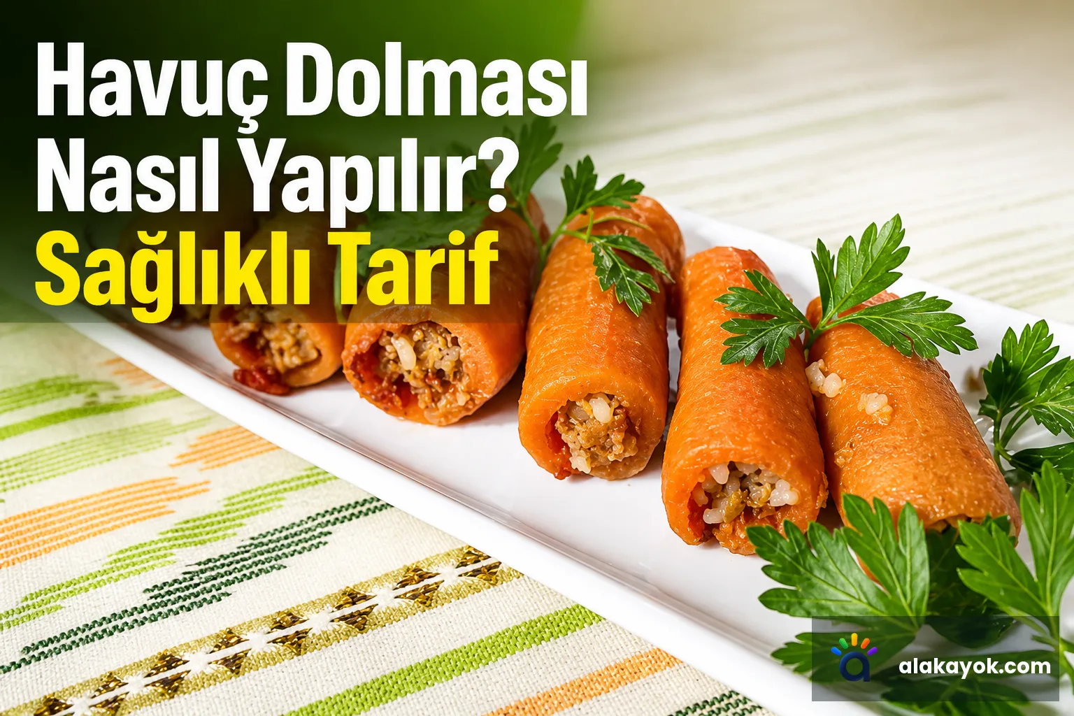 Havuç Dolması Nasıl Yapılır? Sağlıklı Tarif