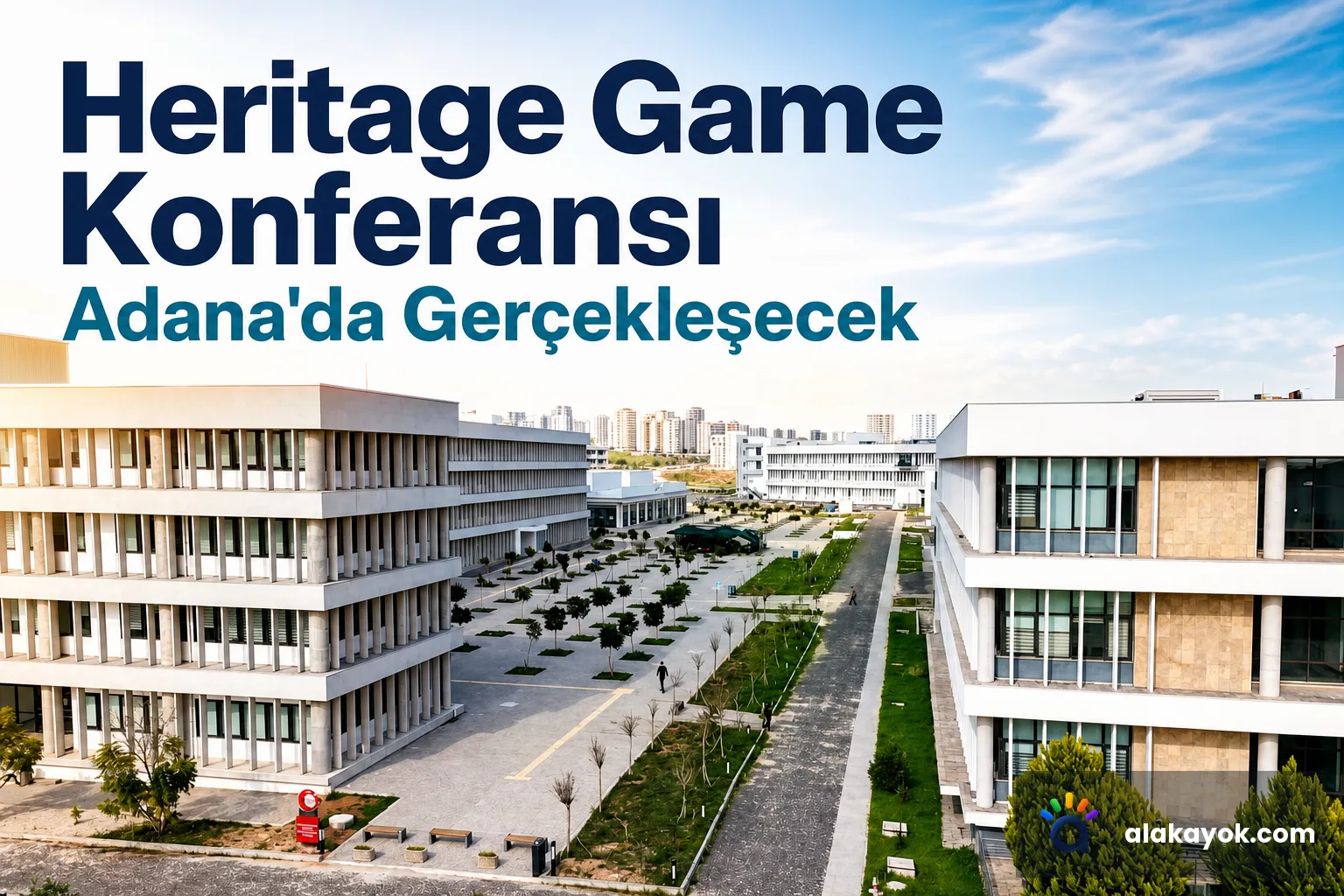 Heritage Game Konferansı Adana'da Gerçekleşecek