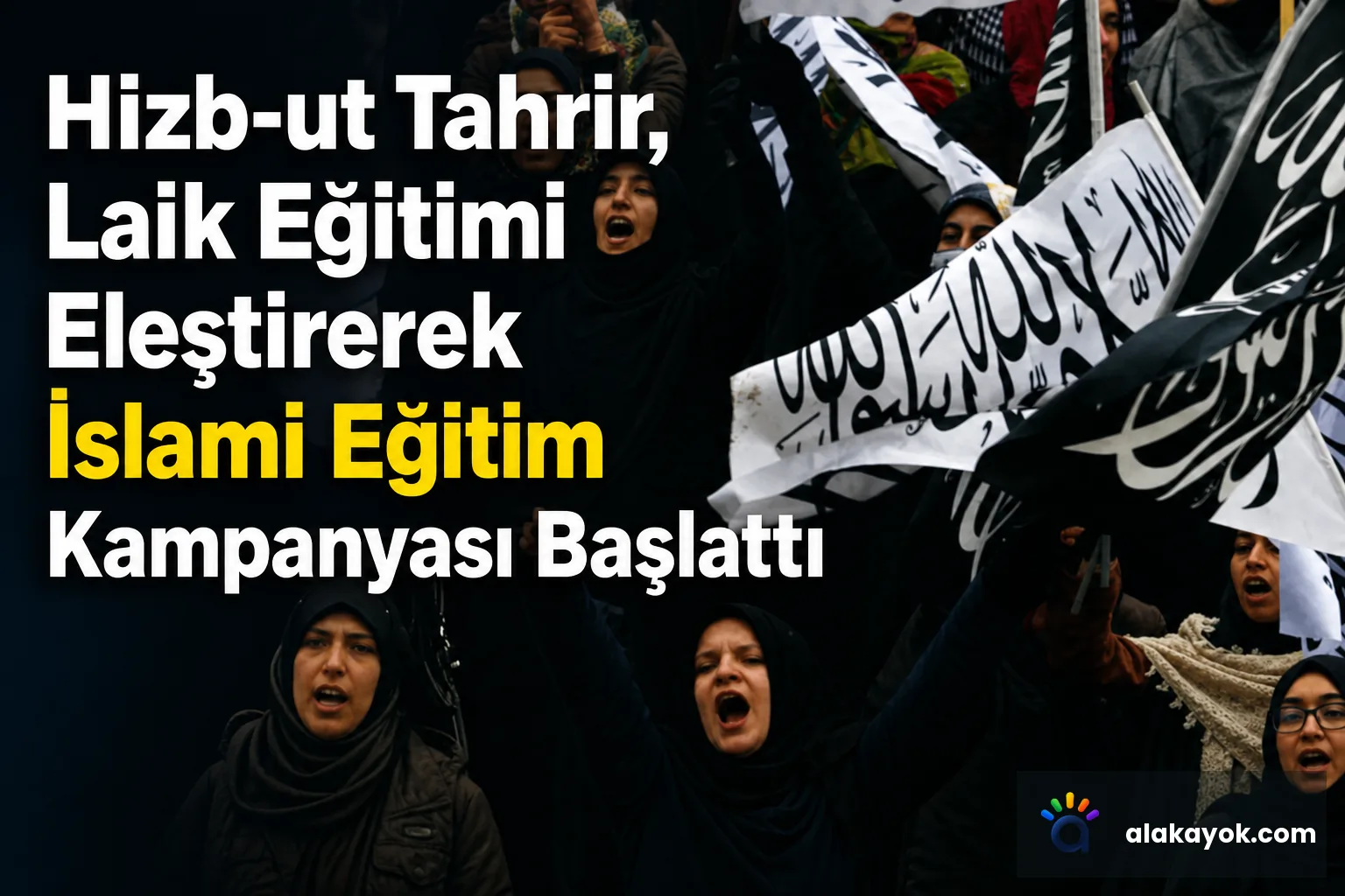 Hizb-ut Tahrir, Laik Eğitimi Eleştirerek İslami Eğitim Kampanyası Başlattı