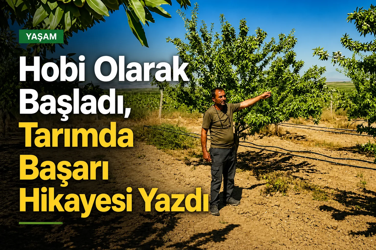 Hobi Olarak Başladı, Tarımda Başarı Hikayesi Yazdı