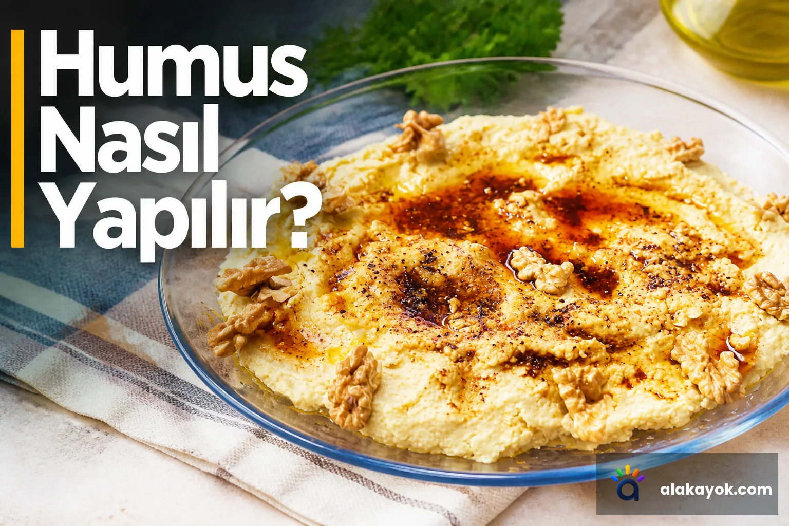 Humus Nasıl Yapılır?
