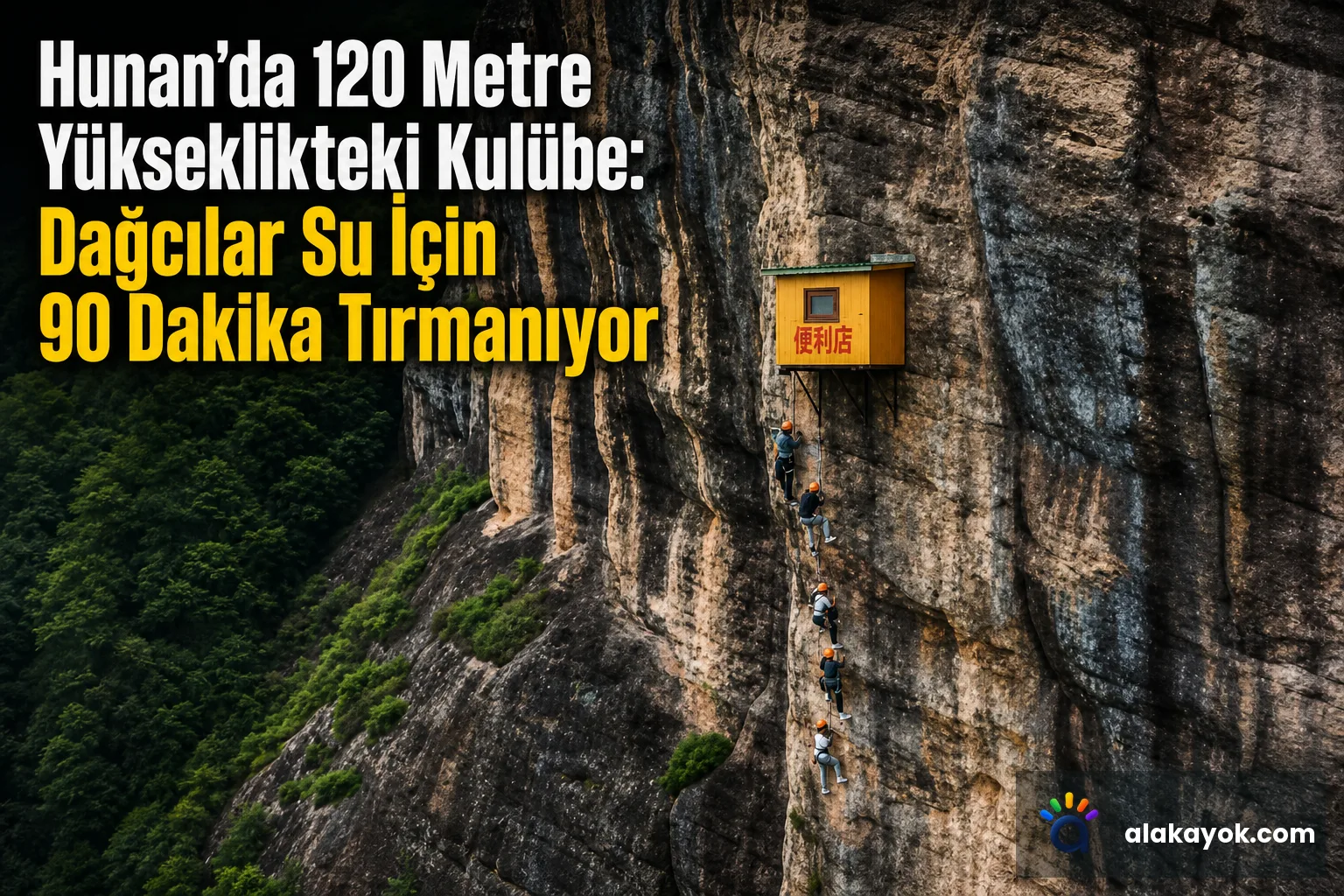 Hunan'da 120 Metre Yükseklikteki Kulübe: Dağcılar Su İçin 90 Dakika Tırmanıyor