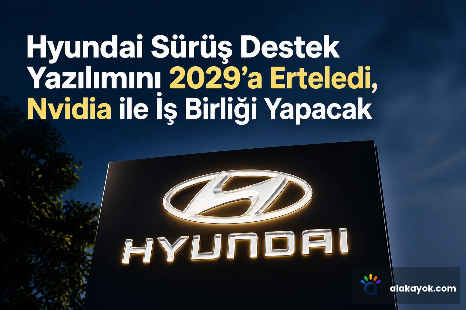 Hyundai Sürüş Destek Yazılımını 2029'a Erteledi, Nvidia ile İş Birliği Yapacak