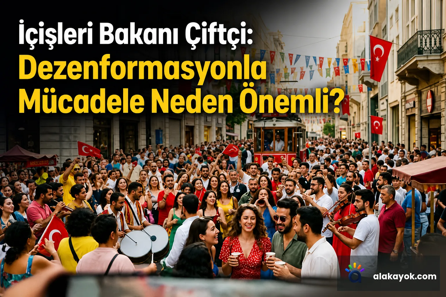 İçişleri Bakanı Çiftçi: Dezenformasyonla Mücadele Neden Önemli?