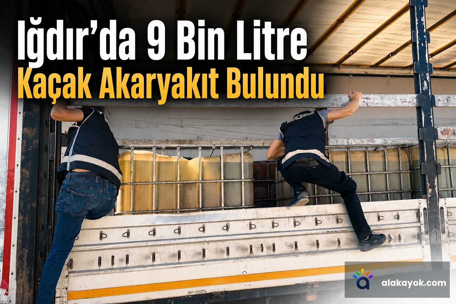 Iğdır'da 9 Bin Litre Kaçak Akaryakıt Bulundu