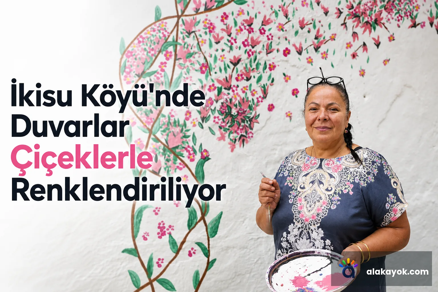 İkisu Köyü'nde Duvarlar Çiçeklerle Renklendiriliyor