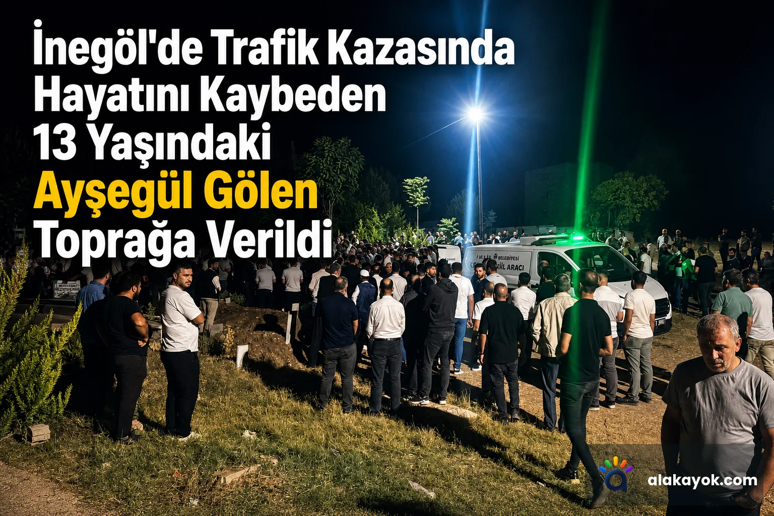 İnegöl'de Trafik Kazasında Hayatını Kaybeden 13 Yaşındaki Ayşegül Gölen Toprağa Verildi