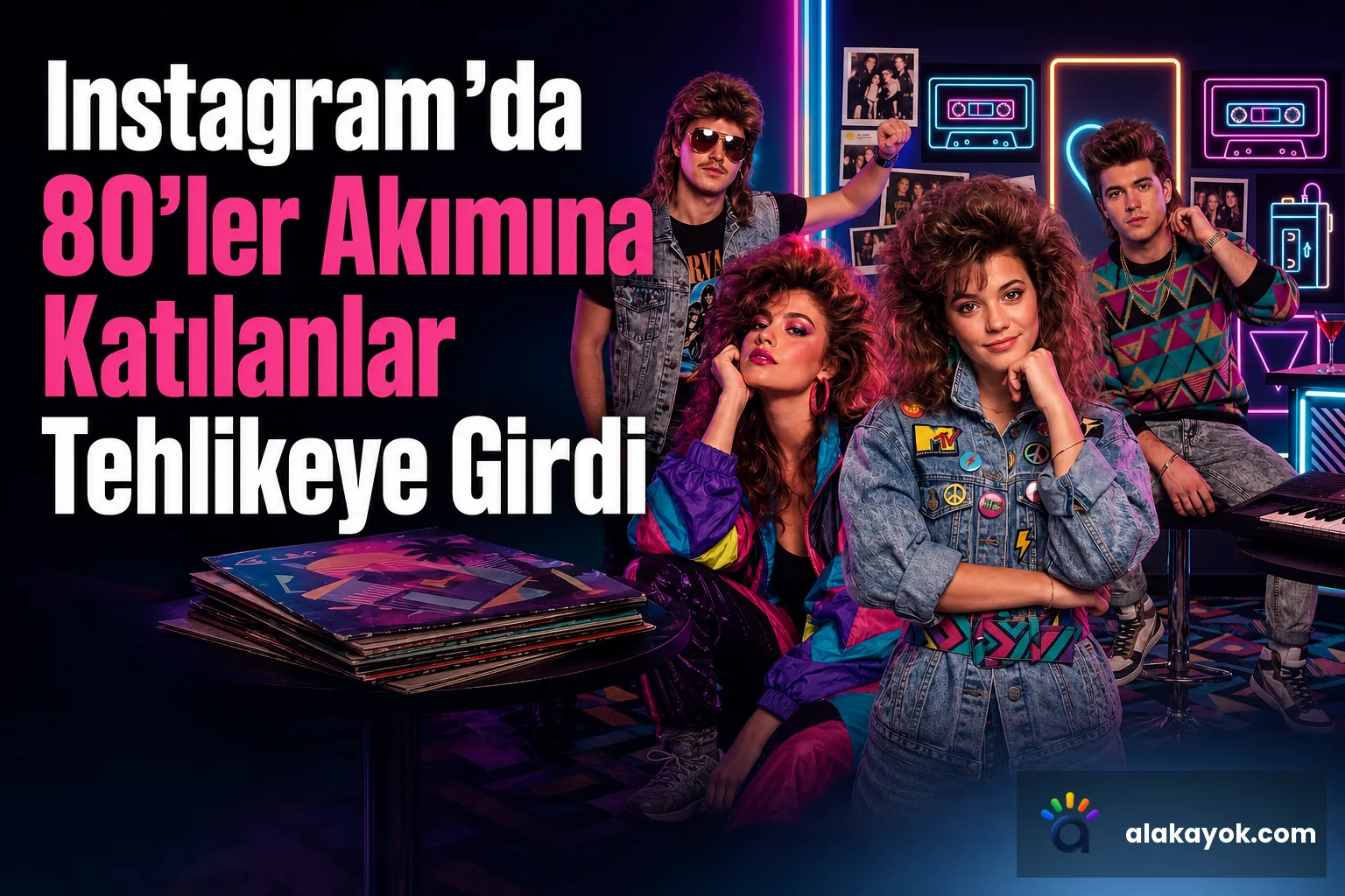 Instagram'da 80'ler Akımına Katılanlar Tehlikeye Girdi