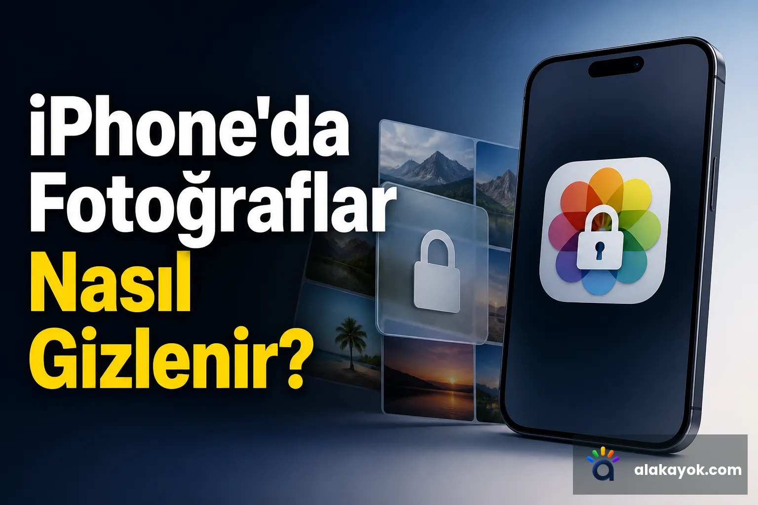 iPhone'da Fotoğraflar Nasıl Gizlenir?