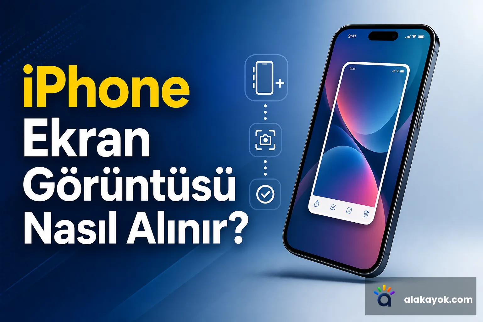 iPhone Ekran Görüntüsü Nasıl Alınır?