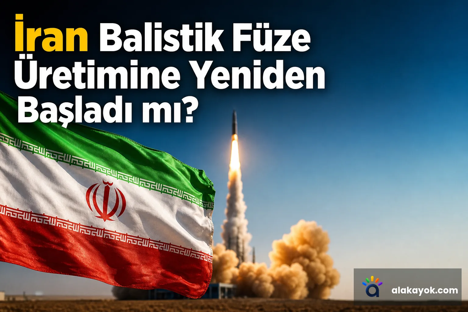 İran Balistik Füze Üretimine Yeniden Başladı mı?