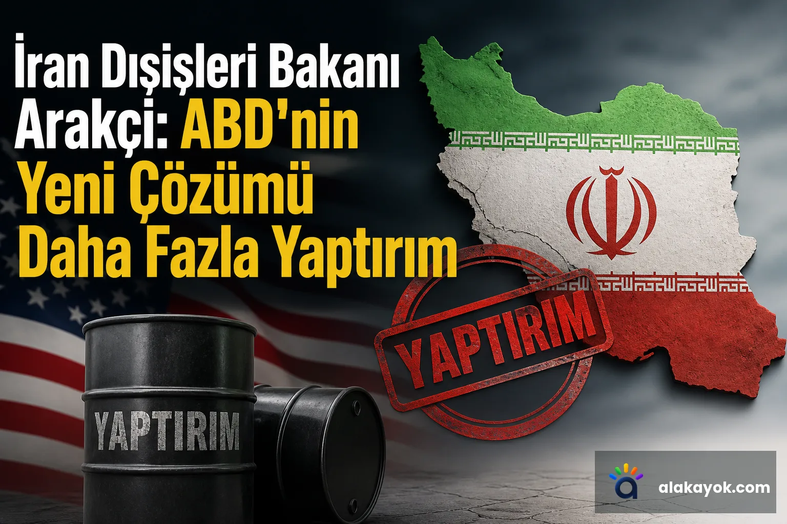 İran Dışişleri Bakanı Arakçi: ABD'nin Yeni Çözümü Daha Fazla Yaptırım