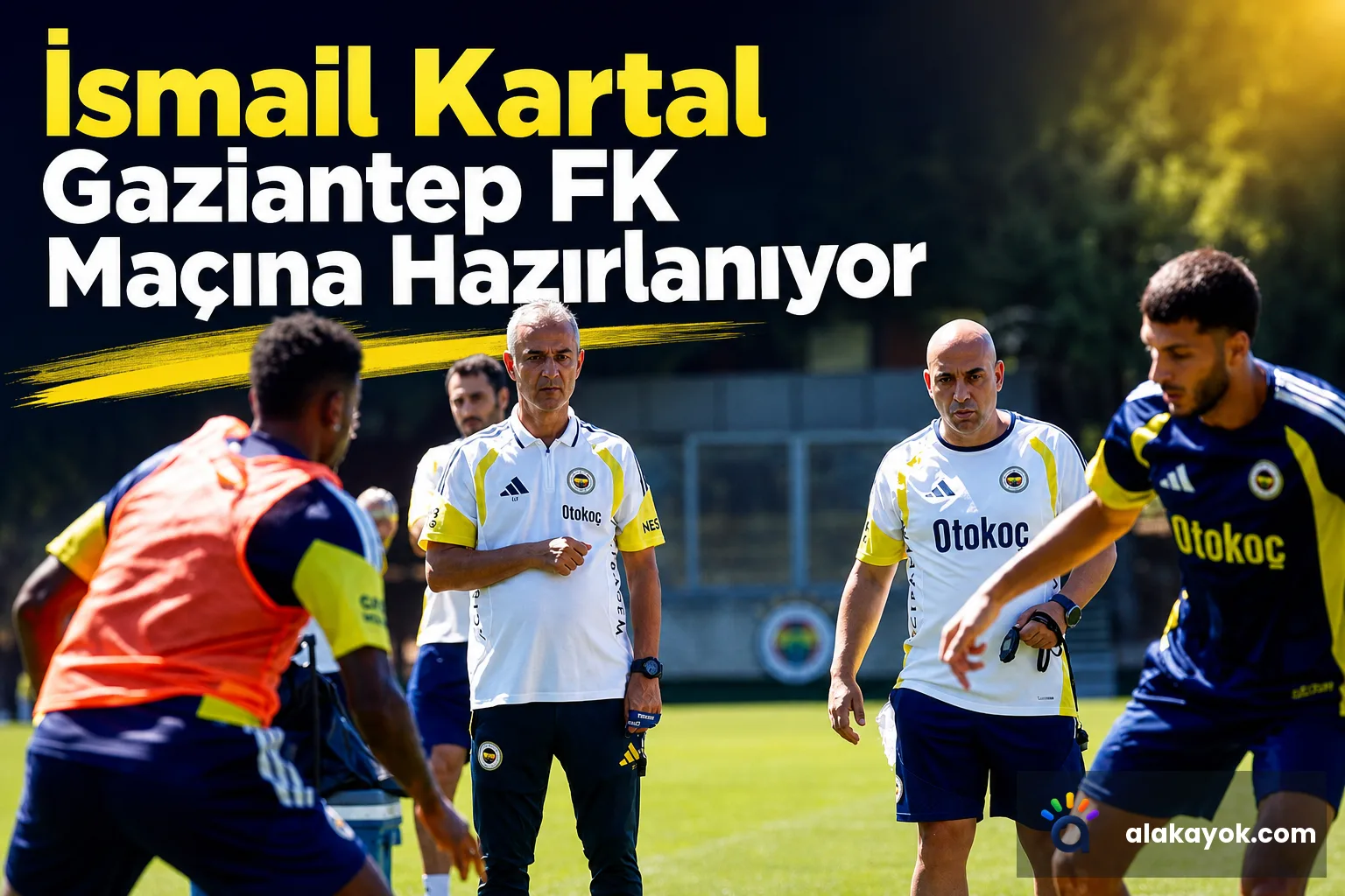 İsmail Kartal Gaziantep FK Maçına Hazırlanıyor