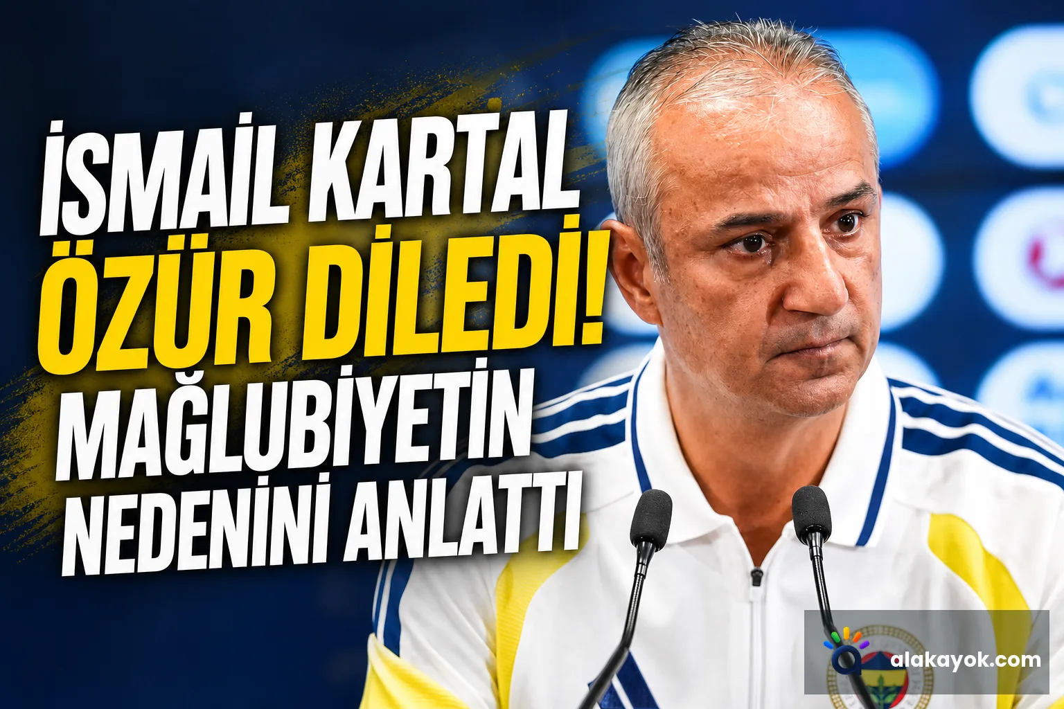 İsmail Kartal özür diledi! Mağlubiyetin nedenini anlattı