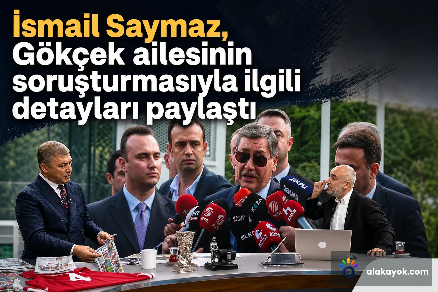 İsmail Saymaz, Gökçek ailesinin soruşturmasıyla ilgili detayları paylaştı