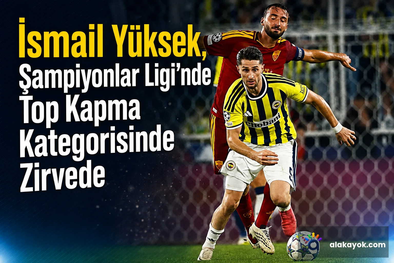 İsmail Yüksek, Şampiyonlar Ligi'nde Top Kapma Kategorisinde Zirvede