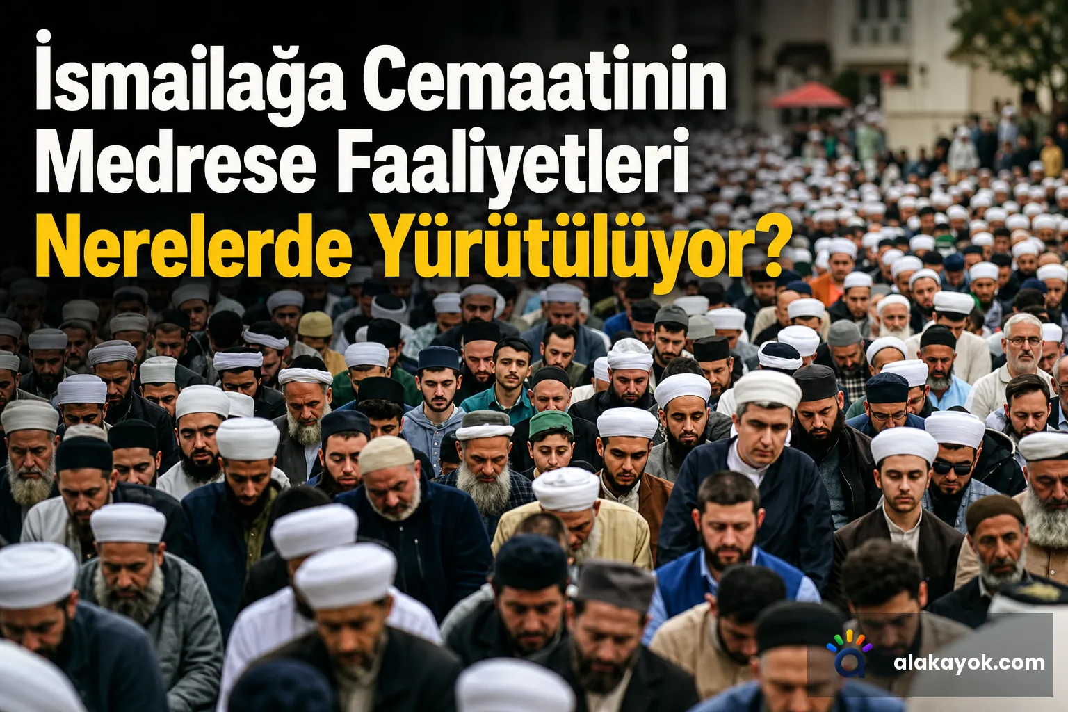 İsmailağa Cemaatinin Medrese Faaliyetleri Nerelerde Yürütülüyor?