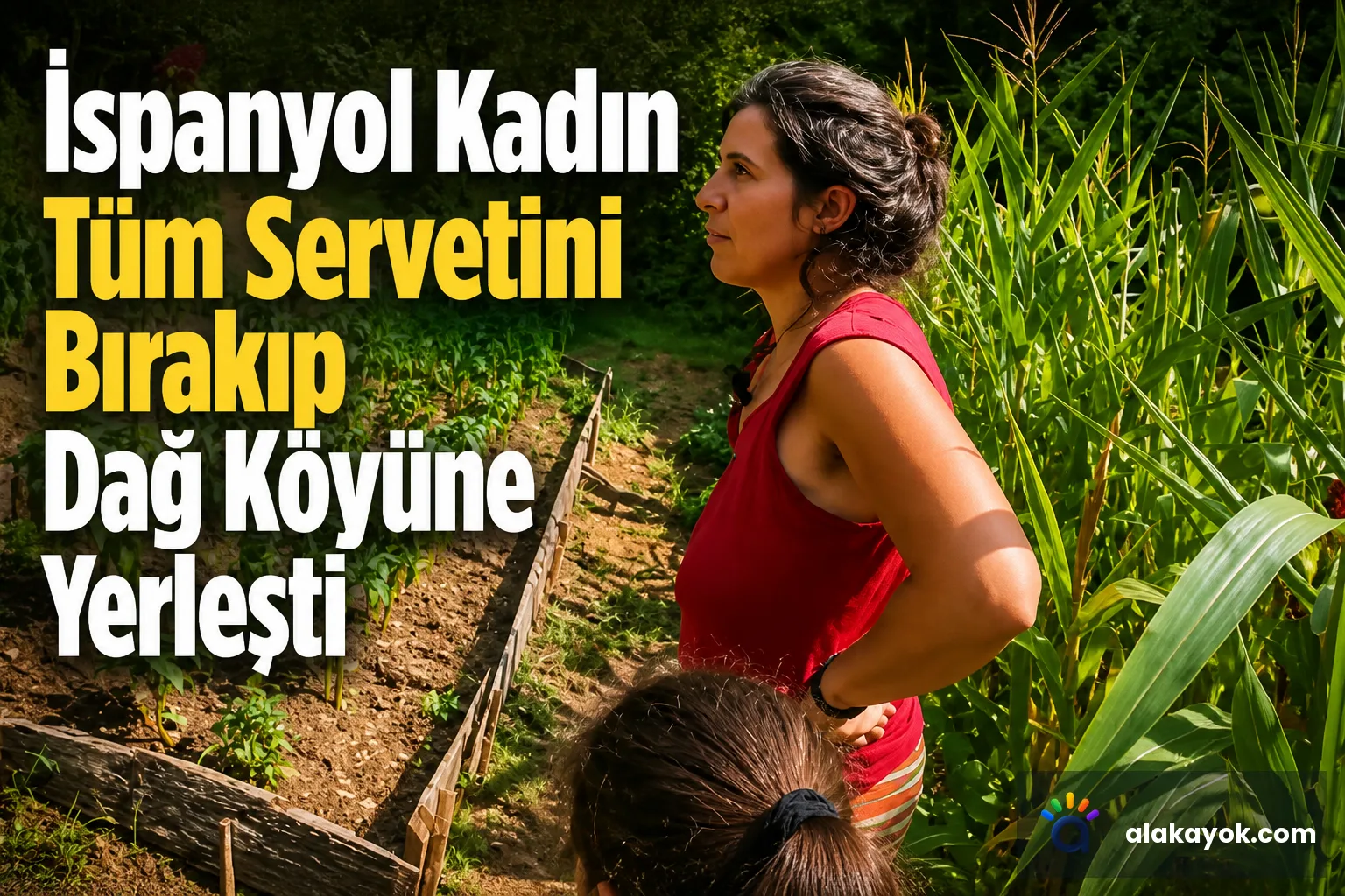 İspanyol Kadın Tüm Servetini Bırakıp Dağ Köyüne Yerleşti