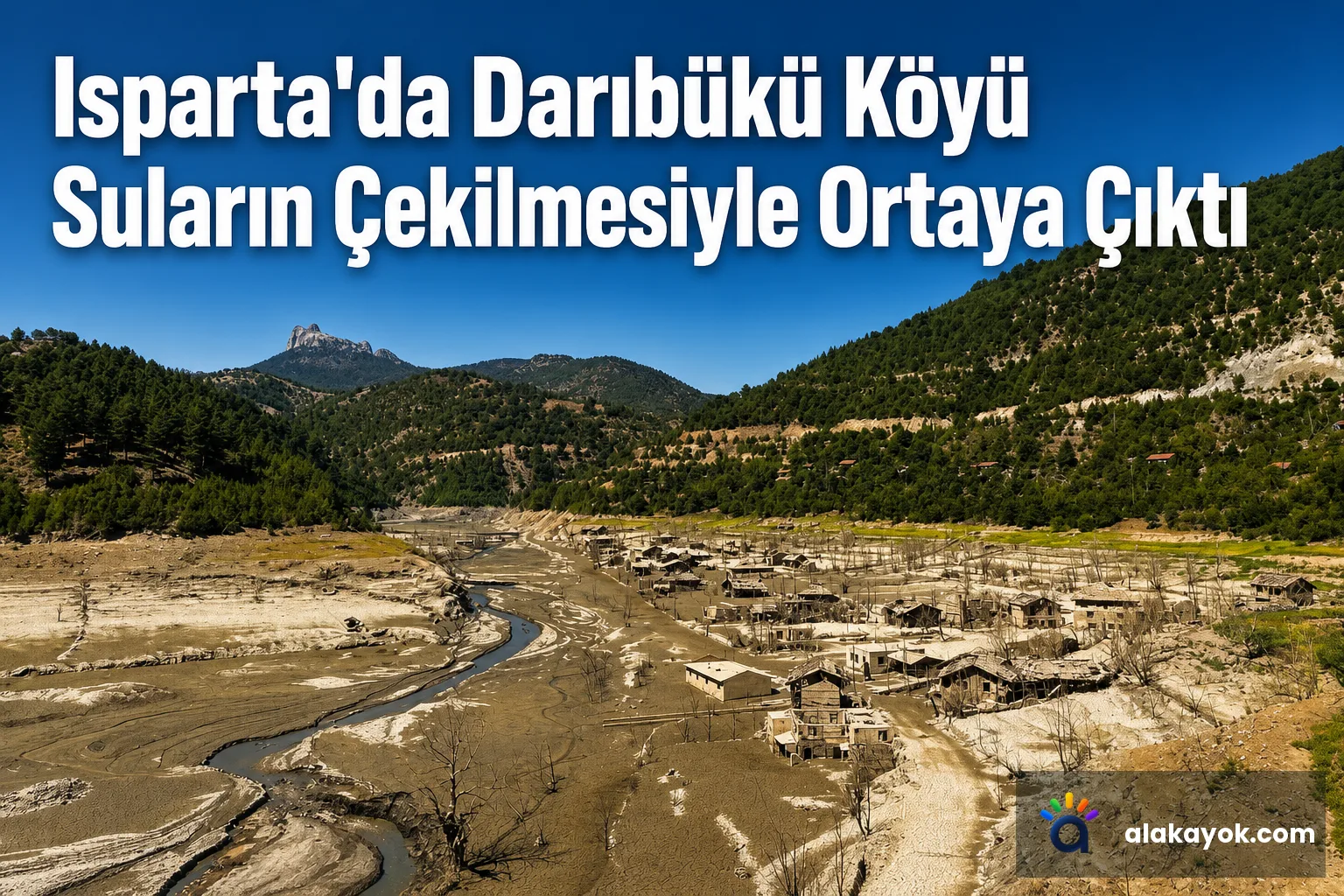 Isparta'da Darıbükü Köyü Suların Çekilmesiyle Ortaya Çıktı