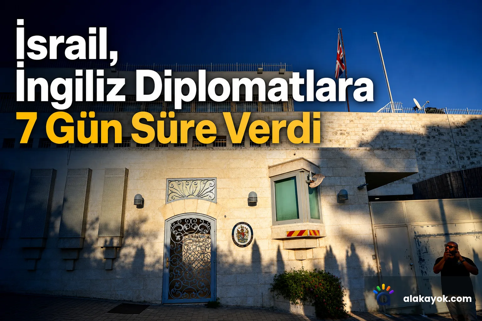 İsrail, İngiliz Diplomatlara 7 Gün Süre Verdi