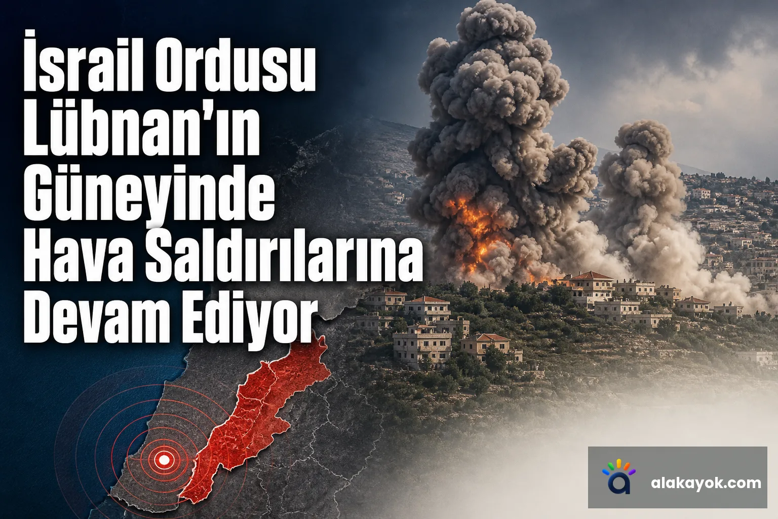 İsrail Ordusu Lübnan'ın Güneyinde Hava Saldırılarına Devam Ediyor