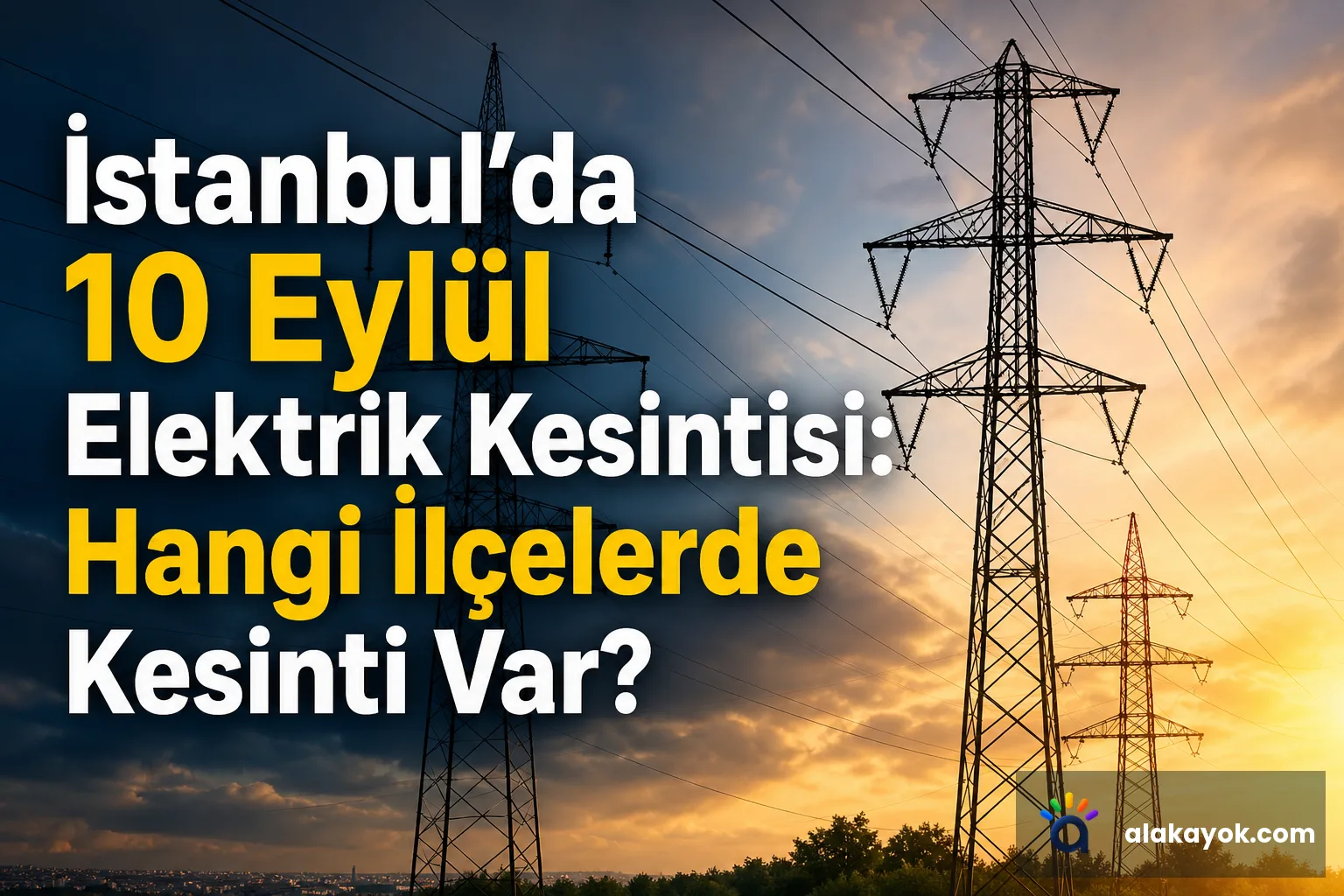 İstanbul'da 10 Eylül Elektrik Kesintisi: Hangi İlçelerde Kesinti Var?