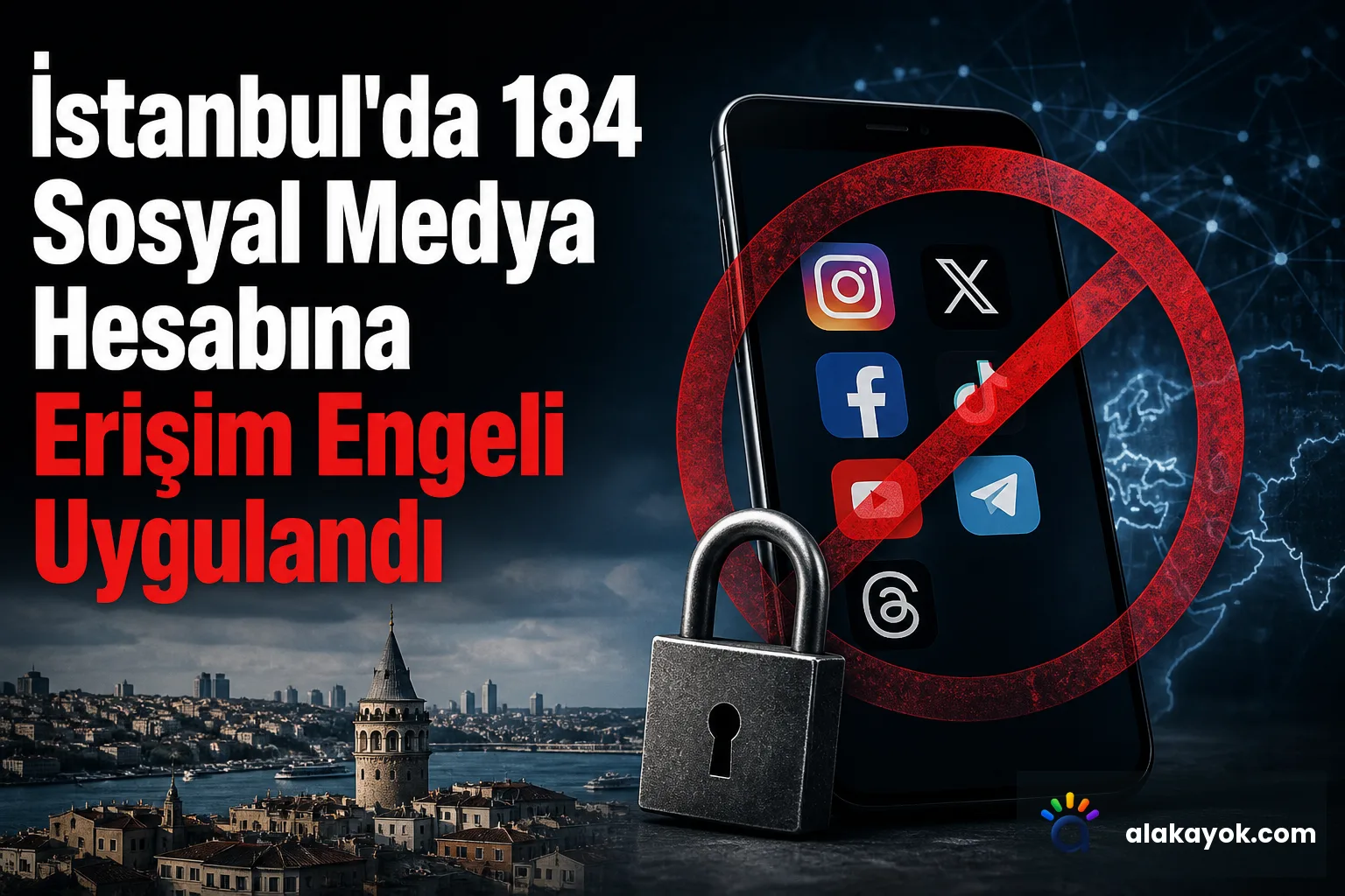 İstanbul'da 184 Sosyal Medya Hesabına Erişim Engeli Uygulandı