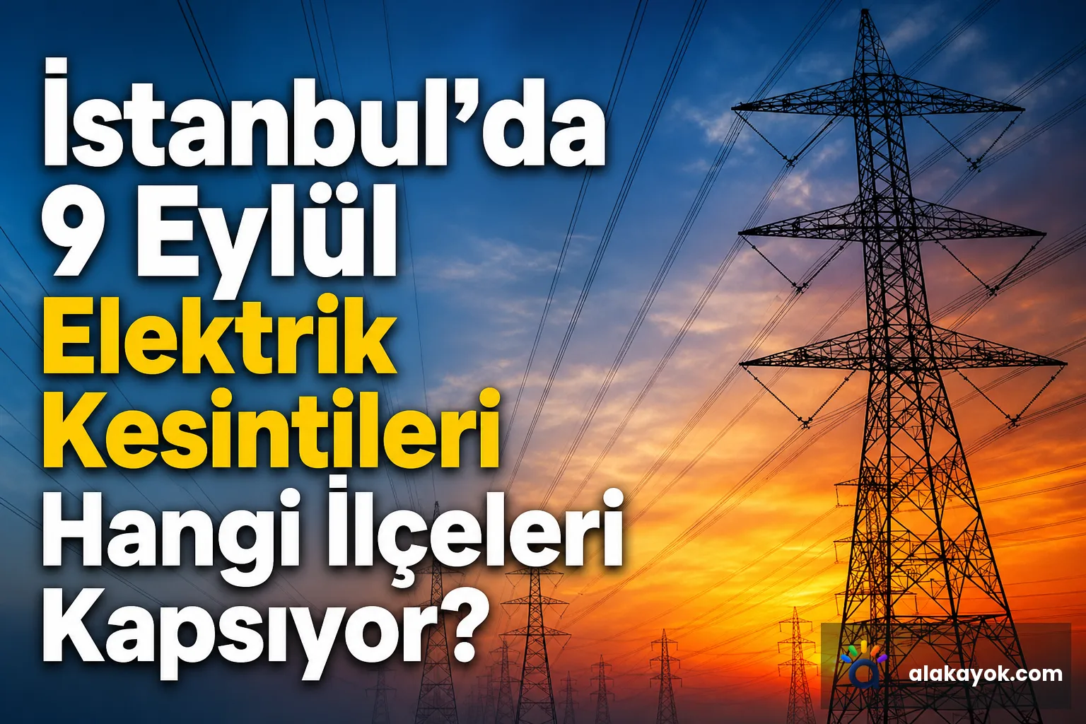 İstanbul'da 9 Eylül Elektrik Kesintileri Hangi İlçeleri Kapsıyor?