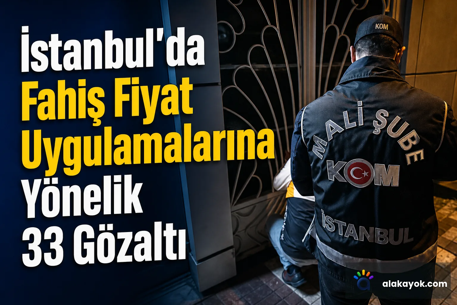 İstanbul'da Fahiş Fiyat Uygulamalarına Yönelik 33 Gözaltı