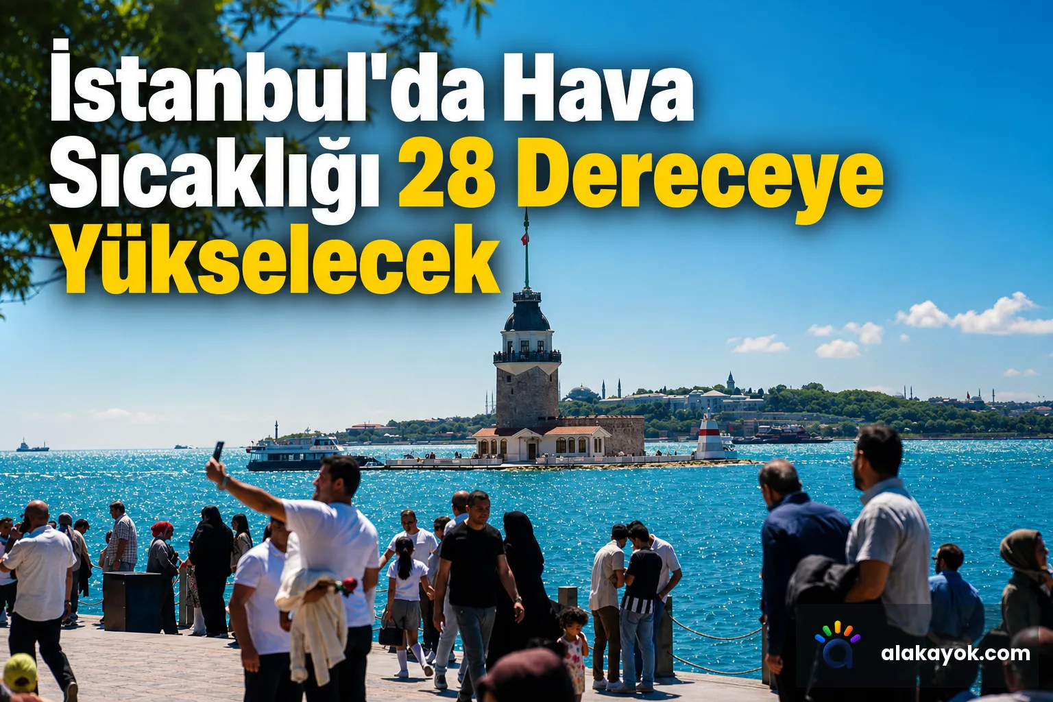 İstanbul'da Hava Sıcaklığı 28 Dereceye Yükselecek
