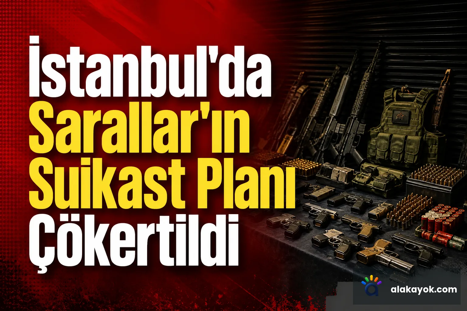 İstanbul'da Sarallar'ın Suikast Planı Çökertildi