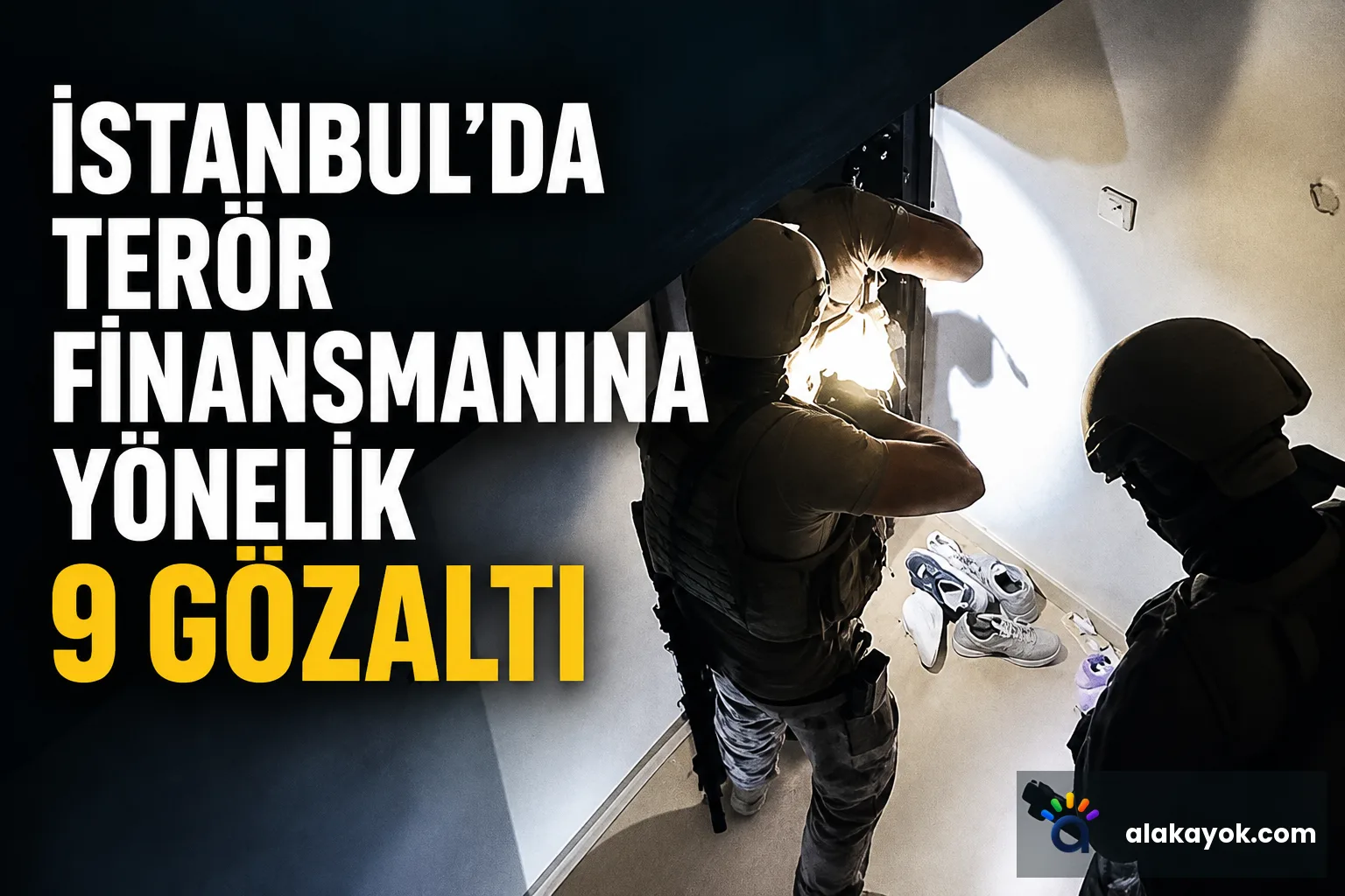 İstanbul'da Terör Finansmanına Yönelik 9 Gözaltı