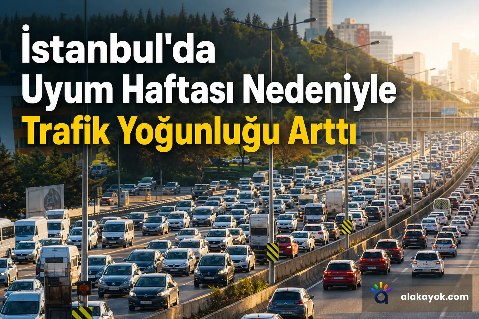 İstanbul'da Uyum Haftası Nedeniyle Trafik Yoğunluğu Arttı