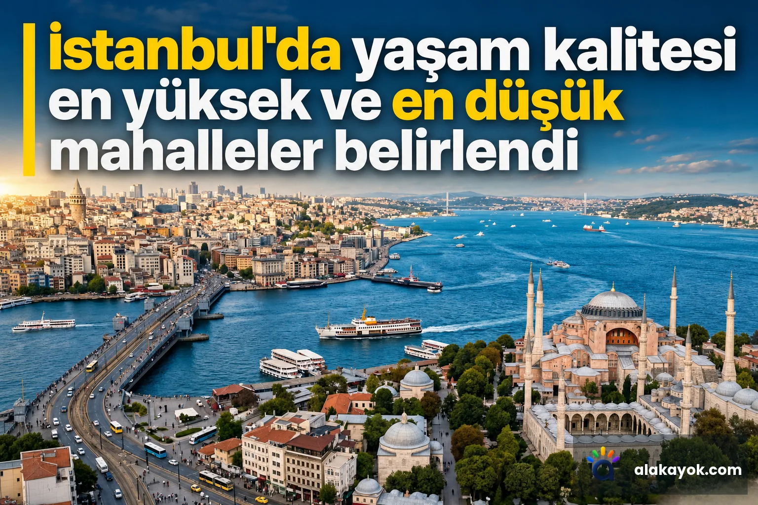 İstanbul'da yaşam kalitesi en yüksek ve en düşük mahalleler belirlendi