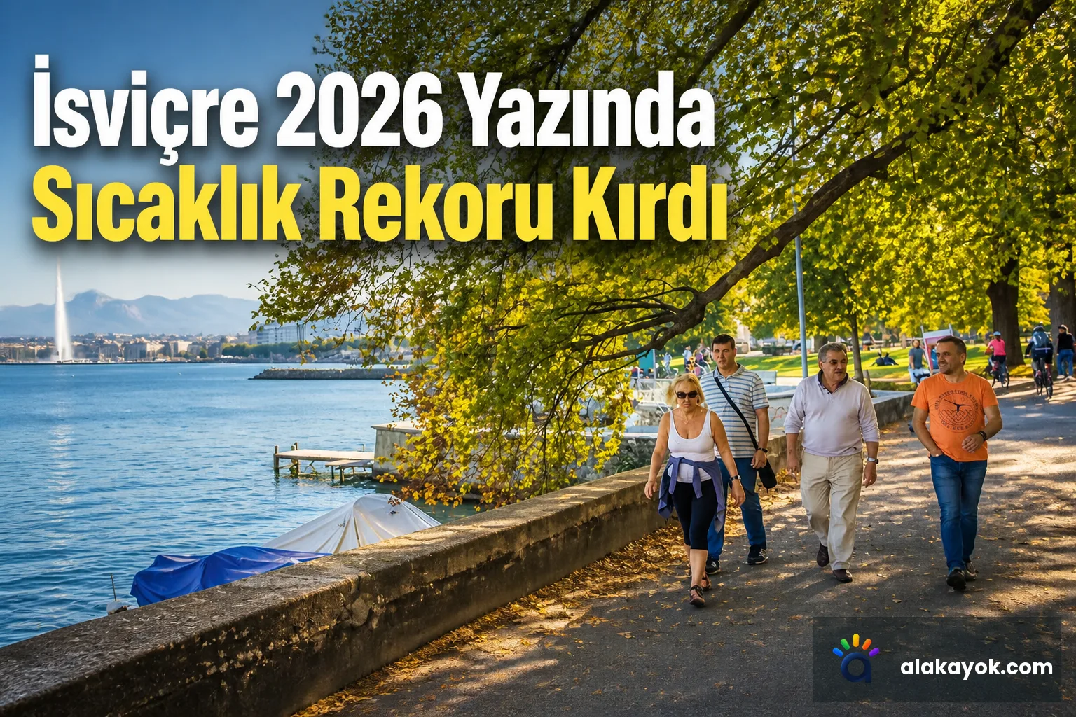 İsviçre 2026 Yazında Sıcaklık Rekoru Kırdı