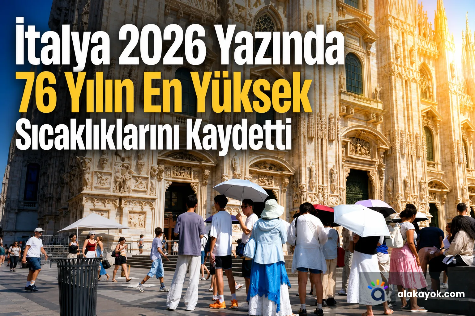 İtalya 2026 Yazında 76 Yılın En Yüksek Sıcaklıklarını Kaydetti