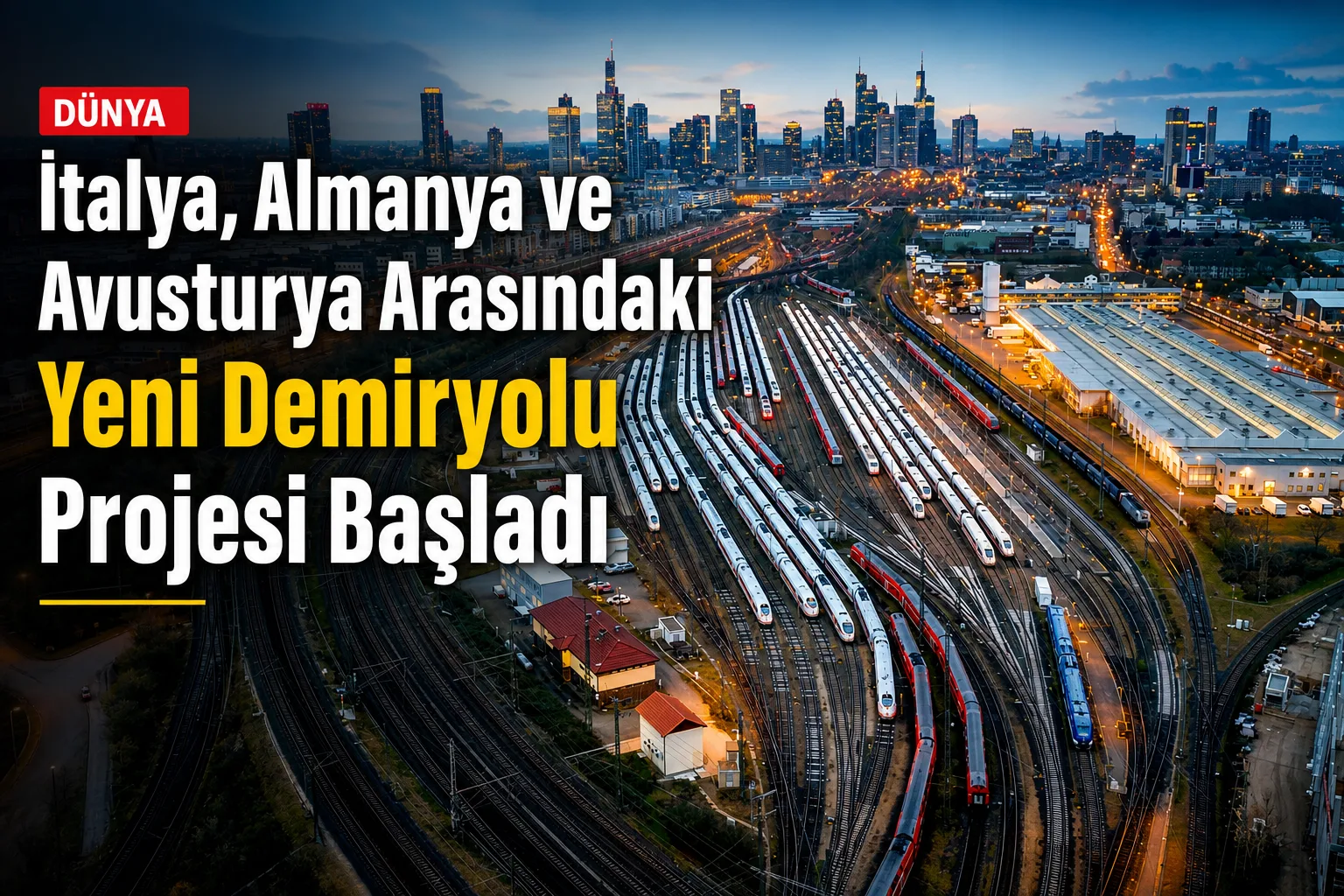 İtalya, Almanya ve Avusturya Arasındaki Yeni Demiryolu Projesi Başladı