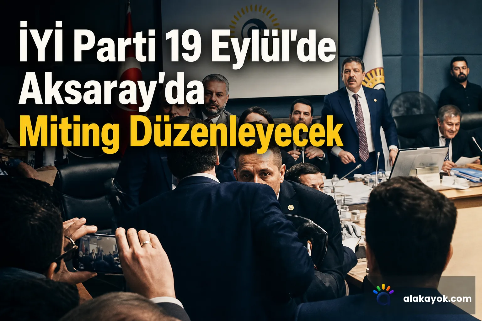 İYİ Parti 19 Eylül'de Aksaray'da Miting Düzenleyecek