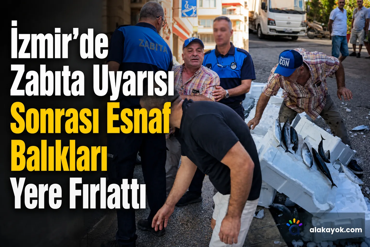 İzmir'de Zabıta Uyarısı Sonrası Esnaf Balıkları Yere Fırlattı