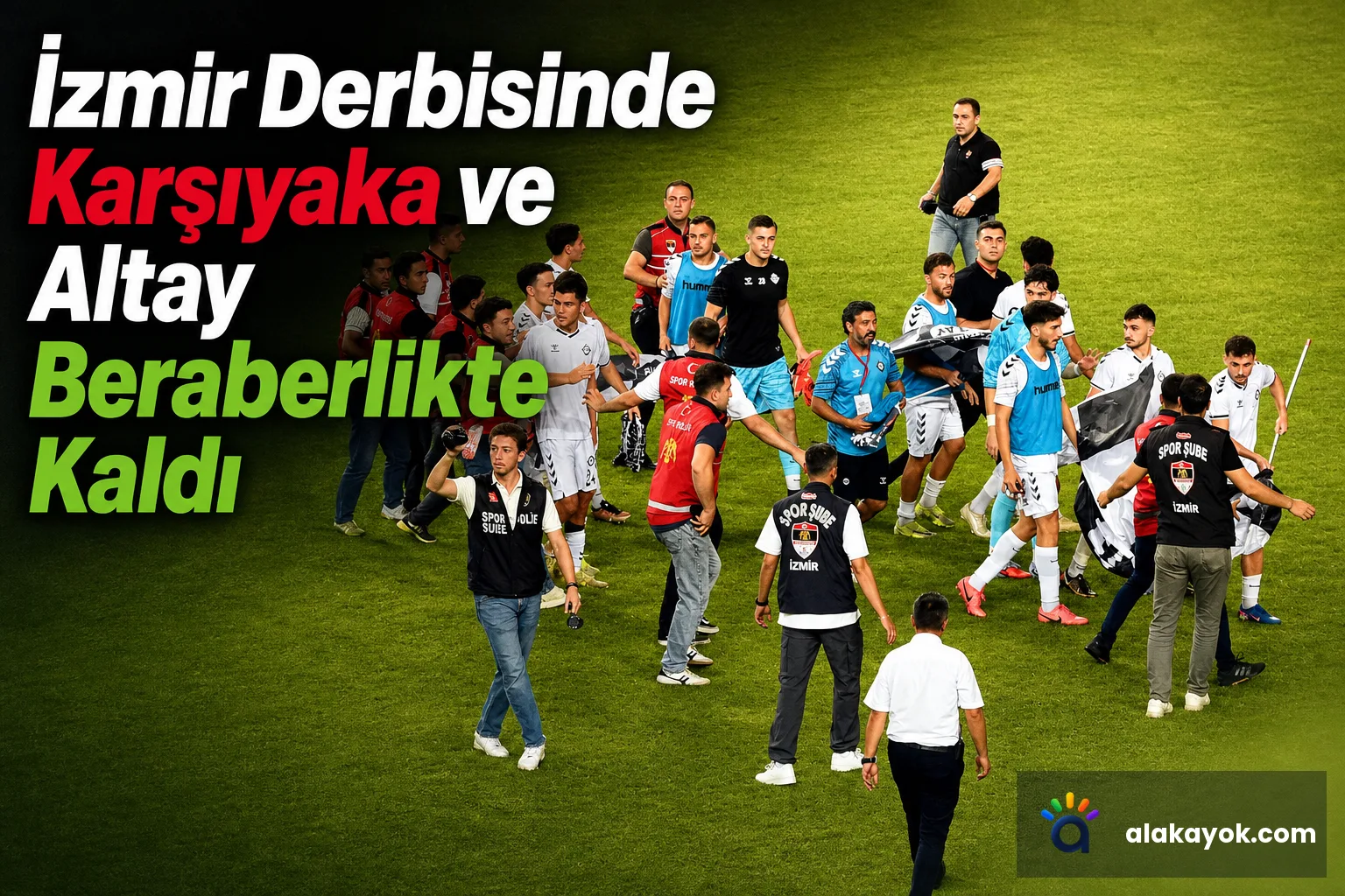 İzmir Derbisinde Karşıyaka ve Altay Beraberlikte Kaldı