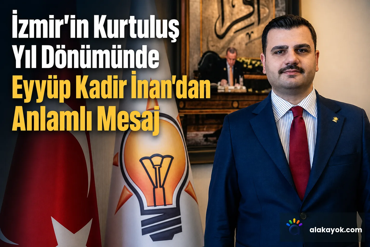 İzmir'in Kurtuluş Yıl Dönümünde Eyyüp Kadir İnan'dan Anlamlı Mesaj