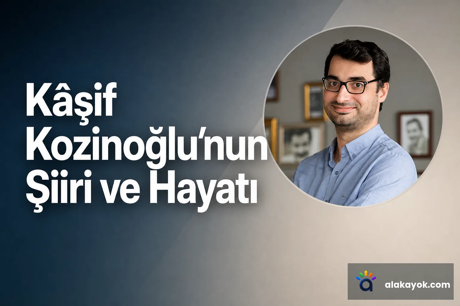Kâşif Kozinoğlu'nun Şiiri ve Hayatı