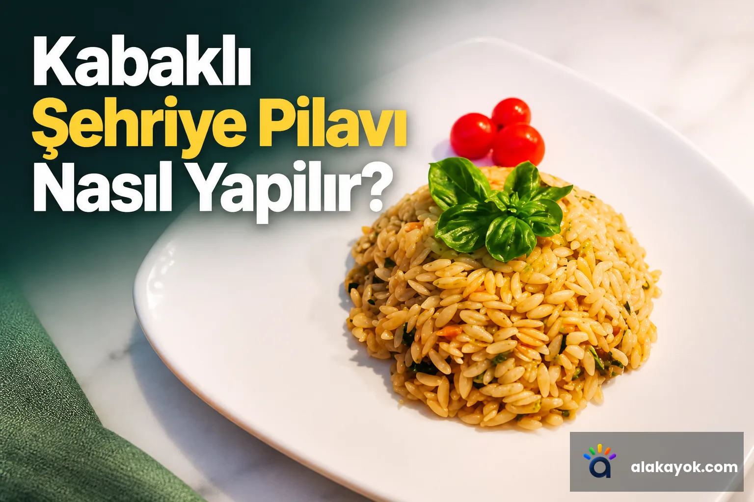 Kabaklı Şehriye Pilavı Nasıl Yapılır?