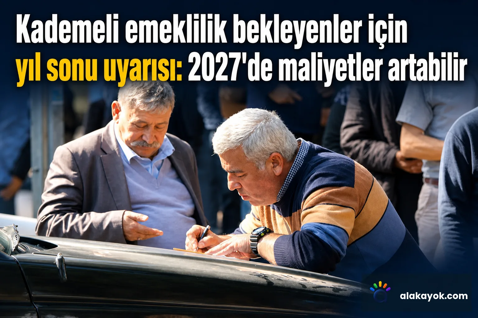 Kademeli emeklilik bekleyenler için yıl sonu uyarısı: 2027'de maliyetler artabilir