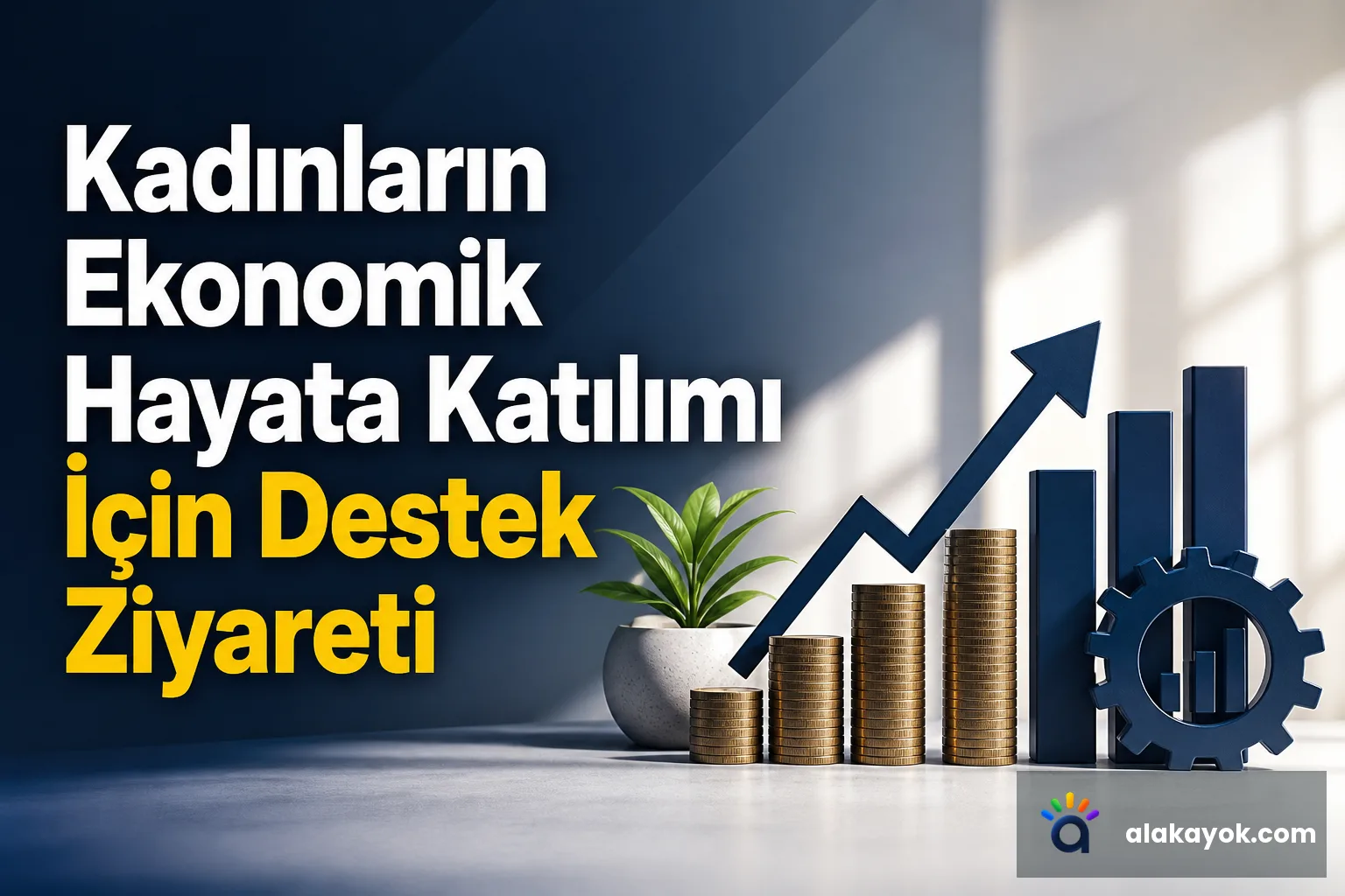 Kadınların Ekonomik Hayata Katılımı İçin Destek Ziyareti