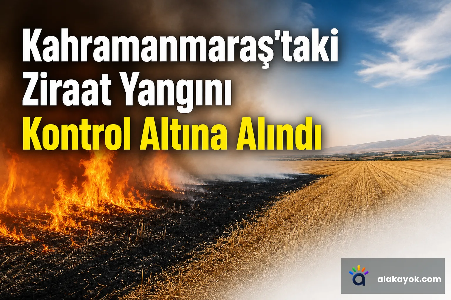 Kahramanmaraş'taki Ziraat Yangını Kontrol Altına Alındı