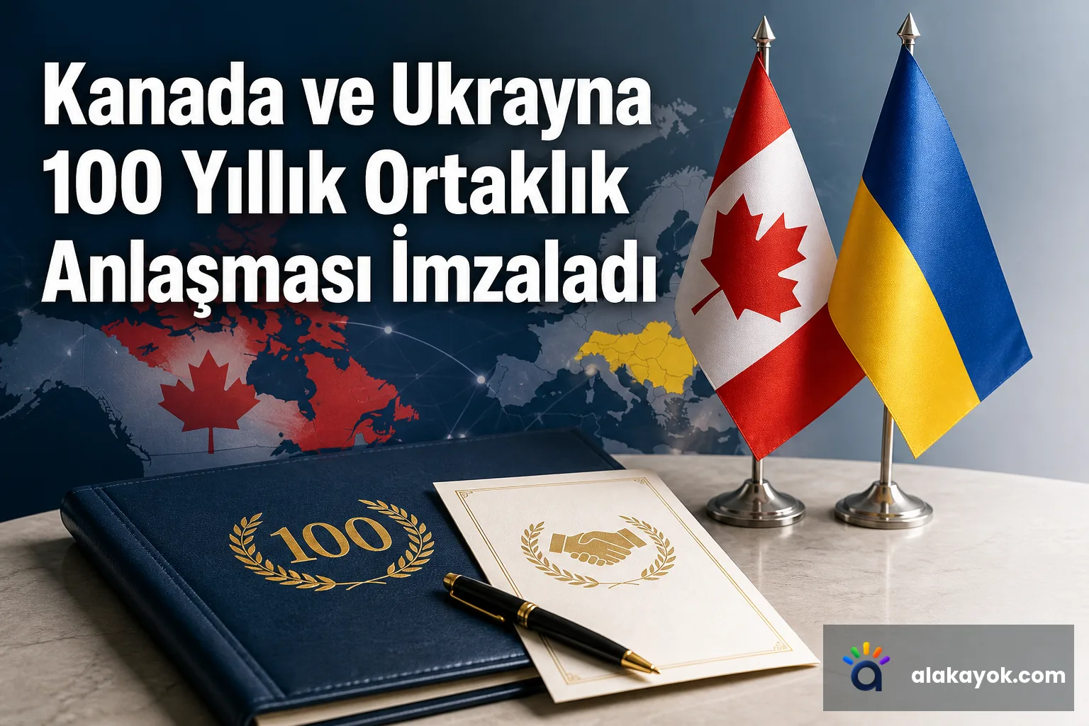 Kanada ve Ukrayna 100 Yıllık Ortaklık Anlaşması İmzaladı